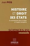 Histoire et Droit des Etats : La souverainet� dans le temps et l'espace europ�ens