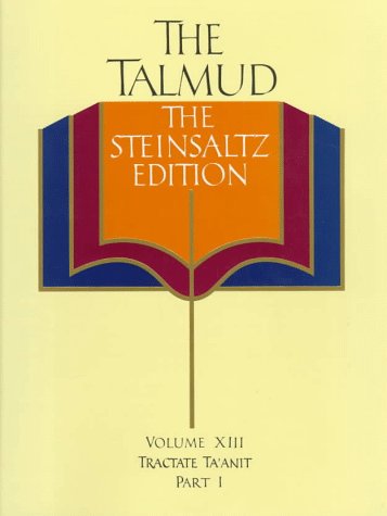 The Talmud vol. 13: The Steinsaltz Edition: Tractate Ta Anit, Part I