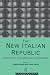 The New Italian Republic: From the Fall of the Berlin Wall to Berlusconi
