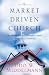 The Market-Driven Church: The Worldly Influence of Modern Culture on the Church in America