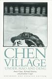 Chen Village under Mao and Deng, Expanded and Updated edition