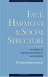 Review Oxford University Press, USA  / Face, Harmony, and Social Structure: An Analysis of Organizational Behavior Across Cultures
