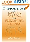 Appositions of Jacques Derrida and Emmauel Levinas: