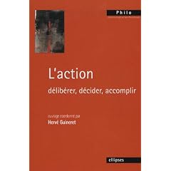L'action : D�lib�rer, d�cider, accomplir