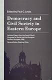 Democracy and civil society in eastern Europe : selected papers from the fourth World Congress for Soviet and East European Studies, Harrogate, 1990