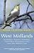 Where to Watch Birds in the West Midlands: Herefordshire, Shropshire, Staffordshire, Warwickshire, Worcestershire and the Former West Midlands County: ... Former West Midlands (Where to Watch Birds)