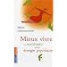 Mieux vivre : En ma�trisant votre �nergie psychique