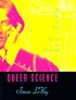 Queer Science: The Use and Abuse of Research into Homosexuality