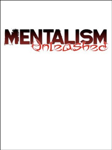 Mentalism Unleashed