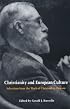 Christianity and European Culture: Selections from the Work of Christopher Dawson