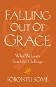Falling Out of Grace: Meditations on Loss, Healing and Wisdom