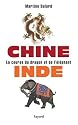Chine, Inde : La course du dragon et de l'&eacute;l&eacute;phant