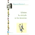 Lib�rer la v�sicule et les intestins