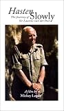 Hasten Slowly: The Journey of Sir Laurens van der Post [VHS]