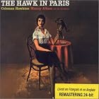 The Hawk in Paris by  Coleman Hawkins 
