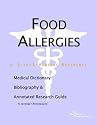 Food Allergies - A Medical Dictionary, Bibliography, and Annotated Research Guide to Internet References