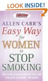 Allen Carr's Easy Way for Women to Stop Smoking