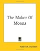 The Maker of Moons