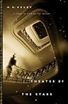 Theater of the Stars: A Novel of Physics and Memory