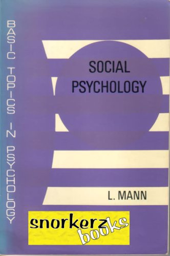 Social Psychology (Basic topics in psychology), by Leon Mann