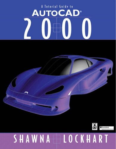 A Tutorial Guide to Autocad 2000
