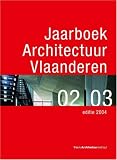 Jaarboeck Architectuur Vlaanderen = Yearbook Architecture Flanders