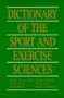 Dictionary of the Sport and Exercise Sciences