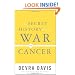 The Secret History of the War on Cancer