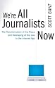 We're All Journalists Now: The Transformation of the Press and Reshaping of the Law in the Internet Age