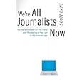 We're All Journalists Now: The Transformation of the Press and Reshaping of the Law in the Internet Age