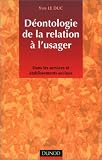 D�ontologie de la relation � l'usager dans les services et �tablissement sociaux