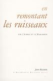 En remontant les ruisseaux : Sur l'Aubrac et la Margeride