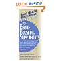 User's Guide to Brain-Boosting Supplements: Learn About the Vitamins and Other Nutrients That Can Boost Your Memory and End Mental Fuzziness