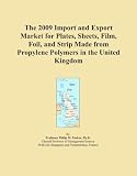 The 2009 Import and Export Market for Plates, Sheets, Film, Foil, and Strip Made from Propylene Polymers in the United Kingdom