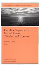 New Directions for Mental Health Services, Families Coping with Mental Illness: The Cultural Context, No. 77