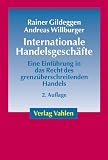 Internationale Handelsgesch�fte . Eine Einf�hrung in das Recht des grenz�berschreitenden Handels
