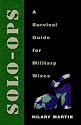 Solo-Ops: A Survival Guide for Military Wives