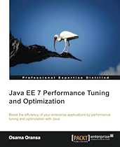 Java EE 7 Performance Tuning and Optimization