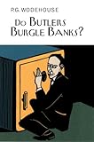 Do butlers burgle banks?