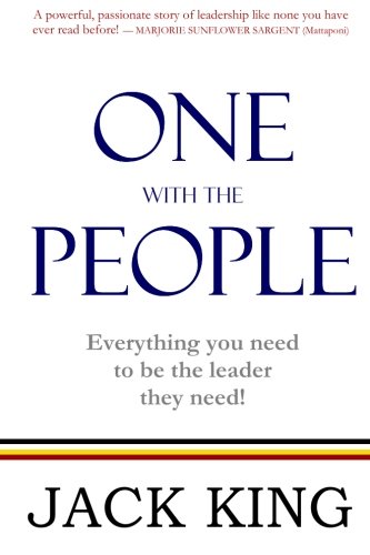 One With the People: Everything You Need To Be the Leader They Need!