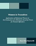 Women in Transition: Application of Relational Theory to the Evaluation of a Minimum Security Prison for Female Offenders