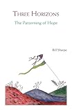 Three horizons : the patterning of hope