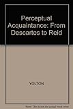 Perceptual acquaintance from Descartes to Reid