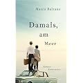 Damals, am Meer