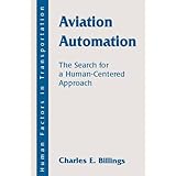 aviation automation the search for a human centered approach human factors in transportation