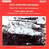 Gudmundsen-Holmgreen: Music for Voices and Instruments