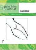 Périnée féminin et l'accouchement