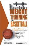 The Ultimate Guide to Weight Training For Basketball
