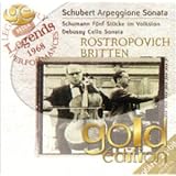 Schubert : Sonate "Arpeggione" - Schumann : Cinq pi�ces dans le style populaire - Debussy : Sonate pour violoncelle et pianopar Mstislav Rostropovitch