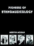 Pioneers of Ethnomusicology